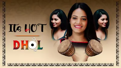 Dhol Hot Short Film