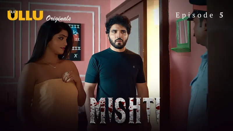 Mishti Episode 5 Indian Web Series