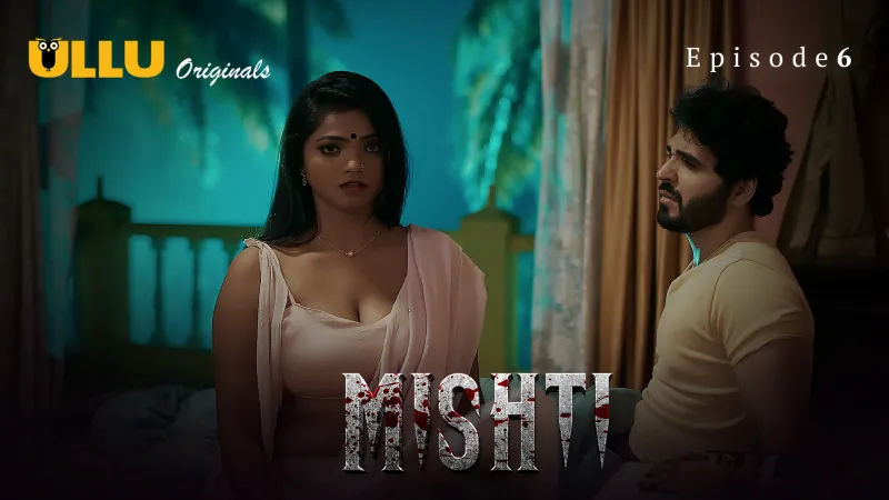 Mishti Episode 6 Indian Web Series